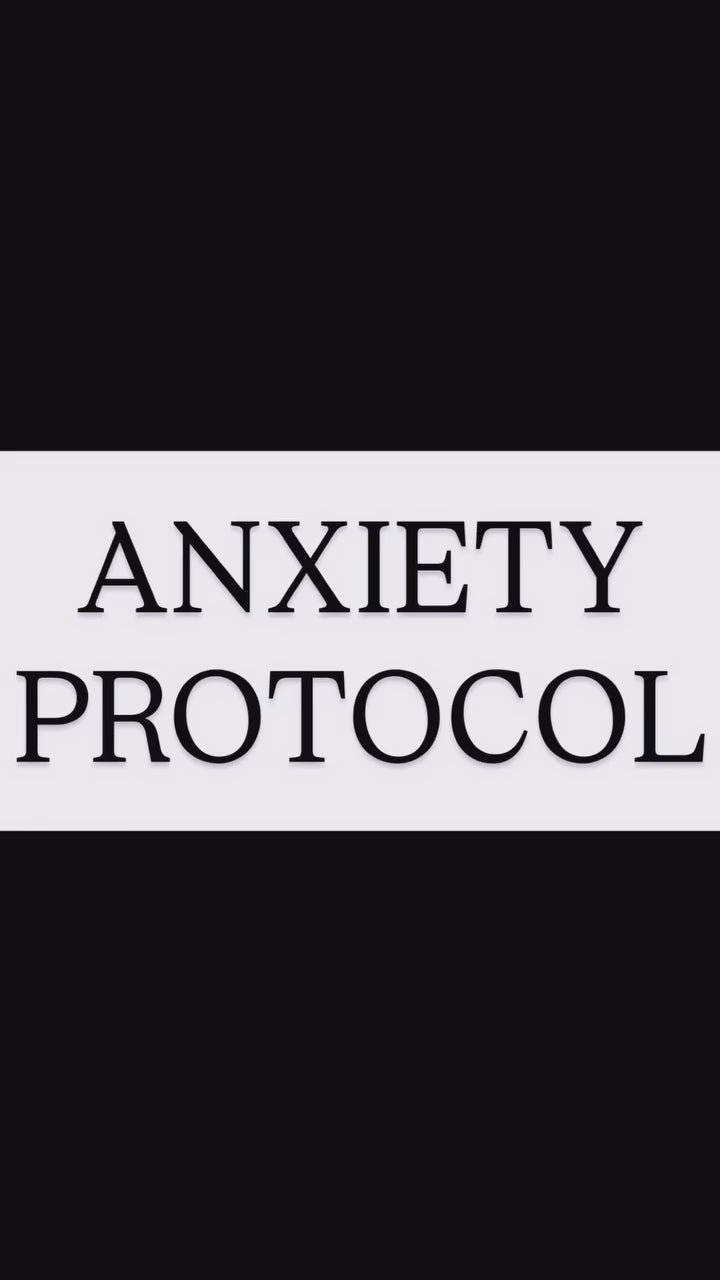 Anxiety Protocol