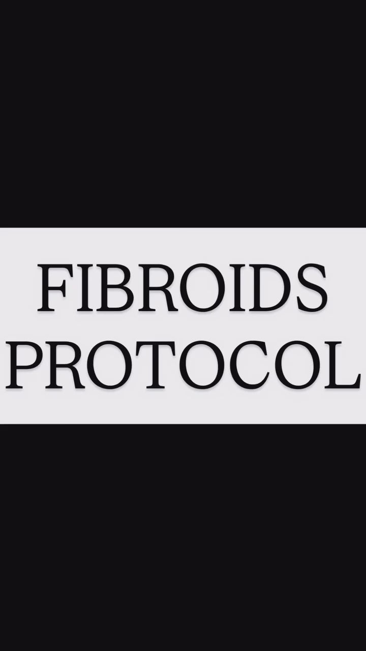 Fibroids Protocol